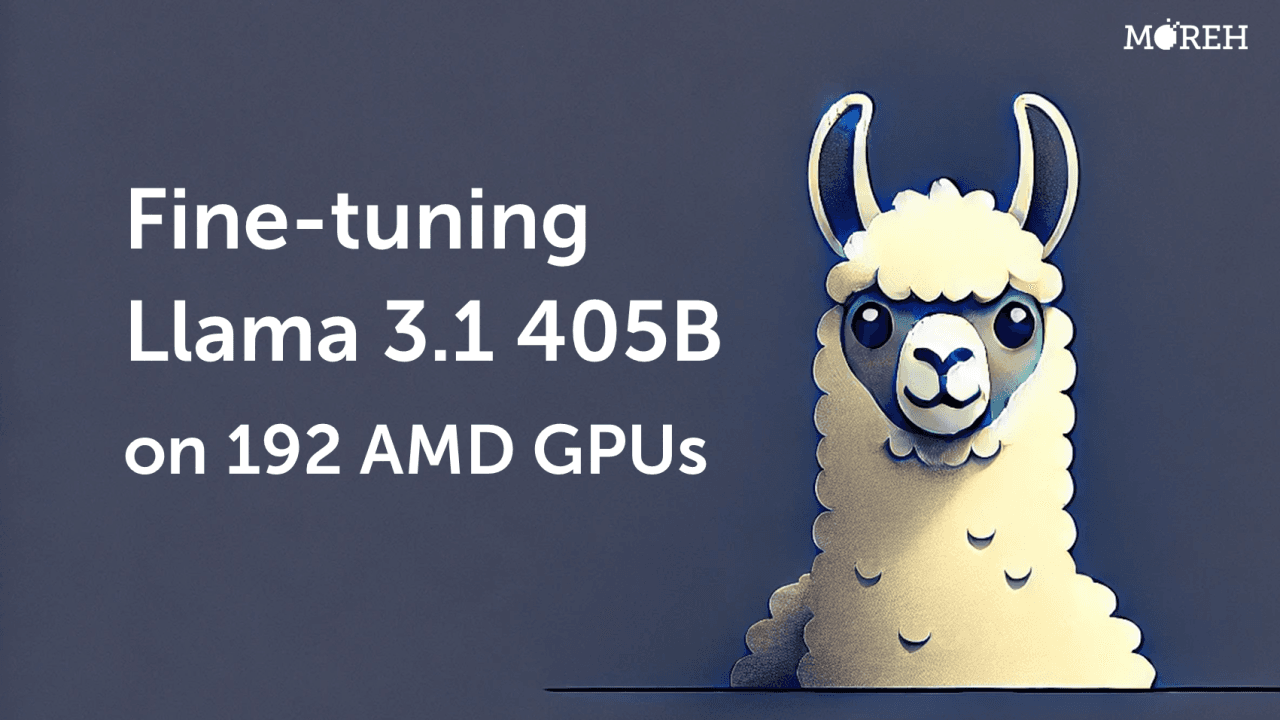 Fine-tuning Llama 3.1 405B on AMD GPUs