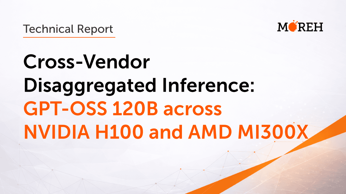 Cross-Vendor Disaggregated Inference: GPT-OSS 120B across NVIDIA H100 and AMD MI300X